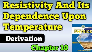 Resistivity and its dependents upon temperature Derivation chapter 10 class 11 new physics book [upl. by Pam108]