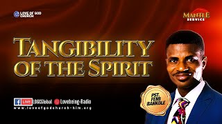 TANGIBILITY OF THE SPIRIT  PASTOR FEMI BANKOLE [upl. by Moule71]