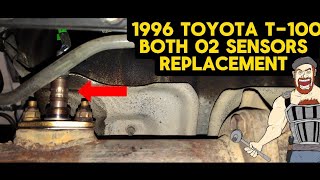 1996 TOYOTA T100  T100 HOW TO REPLACE BOTH 02  OXYGEN  SENSORS TUTORIAL [upl. by Placida348]