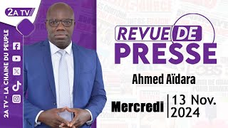 Revue de presse Ahmed Aïdara du Mercredi 13 Novembre 2024 [upl. by Farika]