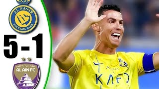 AL NASSR VS AL AIN 5  1  RONALDO THE BEST🔥  HIGHLIGH amp GOALS 2024 [upl. by Eetsim]