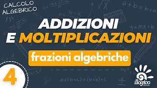 Frazioni algebriche  espressioni con addizioni e moltiplicazioni  4 [upl. by Orvas]