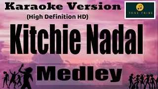 Kitchie Nadal Medley  Karaoke [upl. by Sinai87]