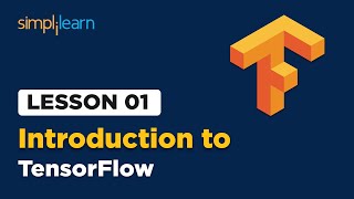 Lesson  01  Introduction to TensorFlow  Simplilearn [upl. by Eiuqcaj]