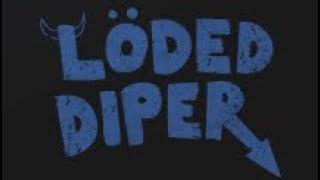 Loded Diper  Exploded Diper [upl. by Rilda]