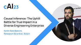 cAI23  Causal Inference The Uphill Battle for True Impact in a Diverse Engineering Enterprise [upl. by Snej]