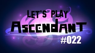 Lets play Ascendant Ep 022 Just Ghat Things [upl. by Ennovaj]