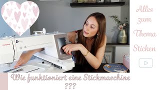 1 Was ist eine Stickmaschine  Tutorial Reihe von MarleenasSternstickerei [upl. by Reeba120]