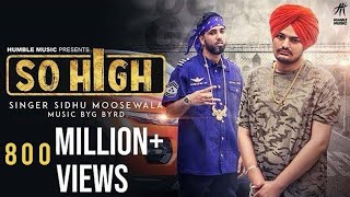 So High  Official Music Video  Sidhu Moose Wala ft BYG BYRD  Humble Music [upl. by Obe674]