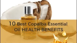 10 Best Copaiba Essential Oil Health Benefits [upl. by Lebar]