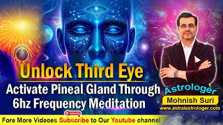 Unlock Third Eye Activate Pineal Gland Through 6hz Frequency Meditation [upl. by Notlef]