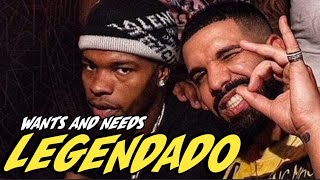 Drake  Wants and Needs ft Lil Baby legendado [upl. by Godfrey878]