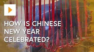 How Is Chinese New Year Celebrated [upl. by Stanton]