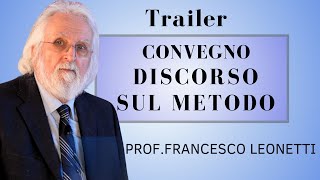 Trailer  Convegno Prof Francesco Leonetti quotDiscorso sul Metodoquot [upl. by Harl433]