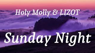 Holy Molly amp LIZOT  Sunday Night lyrics [upl. by Nivag]