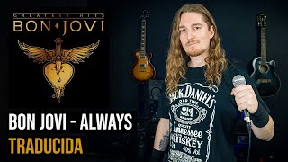 ¿Cómo sonaría BON JOVI  ALWAYS en Español ♥ [upl. by Neelcaj355]