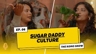 Sugar Daddy Culture in India New Trend or Big Risk  KOMO Show Explores  Yay or Nay rinimaborah [upl. by Namus648]