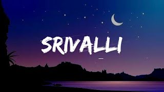 Srivalli Lyrics Full Song  Javed Ali Devi Sri Prasad  Pushpa [upl. by Nnaillek]