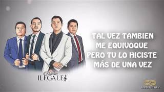 Ya Lo Pense Mejor LETRA  Los Nuevos Ilegales Video Lyric [upl. by Ime]