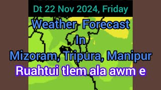 Dt 22 Nov 2024 a Mizoram chhung leh hmun dangte khawchin tlangpui tur thlirlâwkna [upl. by Dibbrun]