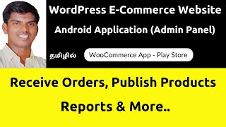 WooCommerce WordPress Android Application  Receive Orders Publish Products eCommerce  Tamil [upl. by Cochard]