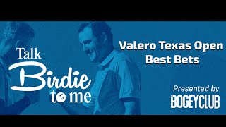 Valero Texas Open Best Bets  TALK BIRDIE TO ME [upl. by Annahsar]