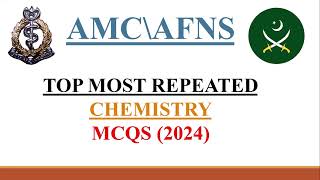 Most Repeated MCQS Chemistry AMC AFNS  2024 [upl. by Siward]