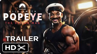 POPEYE THE SAILOR MAN Live Action Movie – Full Teaser Trailer – Will Smith [upl. by Derron708]