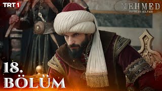 Mehmed Fetihler Sultanı 18 Bölüm trt1 [upl. by Tadeo]