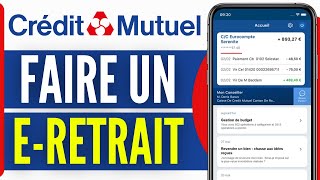 Comment Faire Un E Retrait Credit Mutuel 2024 [upl. by Antonino]