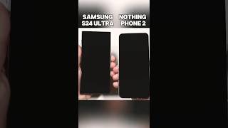 Samsung s24 Ultra vs Nothing Phone 2  shorts [upl. by Orwin]