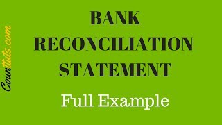 Bank Reconciliation Statement Explained  FULL EXAMPLE [upl. by Oranneg]