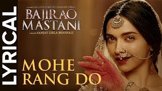 Lyrical Mohe Rang Do Laal Lyrical  Full Song with Lyrics  Bajirao Mastani [upl. by Assiluj]