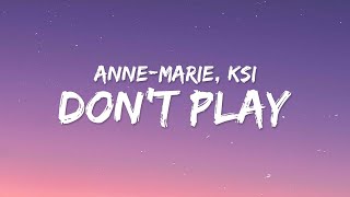 AnneMarie x KSI  Don’t Play Lyrics [upl. by Ardnasil58]