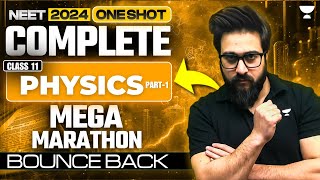 NEET 2024 Complete Physics PartI Class 11  One Shot  Bounce Back [upl. by Nottage953]