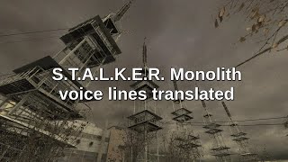 STALKER Monolith voice lines translated [upl. by Yesnikcm71]