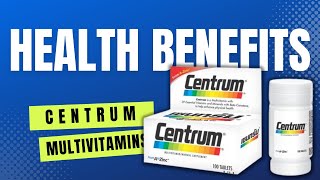 The Surprising Health Benefits of Centrum Multivitamins  What Are The Benefits Of Centrum Vitamins [upl. by Pena]