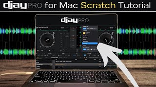 Djay Pro for Mac Scratch Tutorial [upl. by Ibmat711]