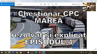 CHESTIONAR ATESTATE CPC MARFA EPISODUL 4 EXPLICAREA DETALIATĂ CONDIȚIILOR DE OBȚINERE A ATESTATELOR [upl. by Aivartal]