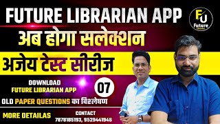 Rajasthan Librarian 2024 🔴 2nd amp 3rd Grade PYQ 🔴 AJAY TEST Day 7 👉BY Future Librarian App [upl. by Aneloj]