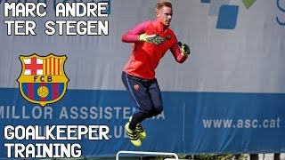 MarcAndré Ter stegen  Goalkeeper Training  FC Barcelona [upl. by Redmer146]