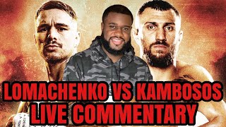 LOMACHENKO VS KAMBOSOS LIVE COMMENTARY  NO FIGHT FOOTAGE [upl. by Burdett]