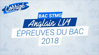 BAC STMG 2018  Correction de lépreuve danglais LV1 [upl. by Neirbo]