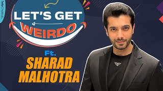 Sharad Malhotra Ne Kiya Apni Weird Habits Ka Khulasa  Exclusive [upl. by Tati652]