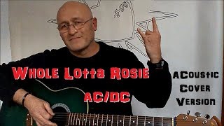 Whole Lotta Rosie ACDC Acoustic Cover Version [upl. by Occer]