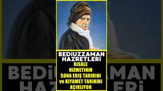 Beddizzaman Said Nursi HzRisale Hizmeti O Tarihte Sona Erecek ve Kıyamet O Tarihte Kopacak [upl. by Meeharb572]