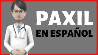 PAXIL paxil PARA QUE SIRVE paxil review EN ESPAÑOL [upl. by Tremain]