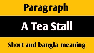 A tea stall paragraph with babgla meaning  For class 610  TechniqeEnglishWritingPart [upl. by Bard757]