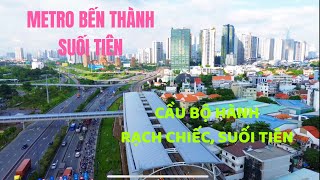 Metro Bến Thành Suối Tiên  Cầu Bộ Hành Rạch Chiếc Và Suối Tiên [upl. by Aneem]