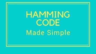 Hamming Code made Simple [upl. by Esaj]